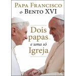 Dois Papas e uma só Igreja